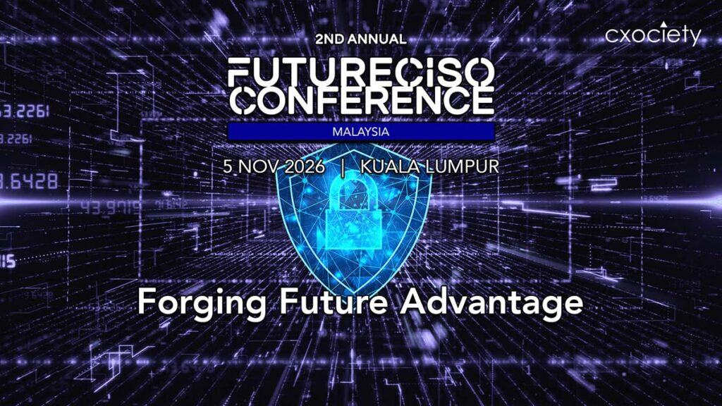 Future CISO Conference Malaysia 2026